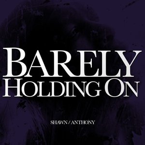 Barely Holding On