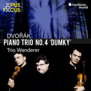 Dvořák: Piano Trio No. 4 "Dumky"