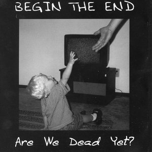 Are We Dead Yet?
