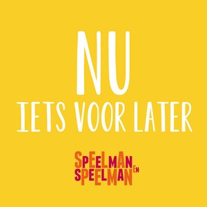 Nu Iets Voor Later
