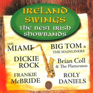 Ireland Swings - The Best Irish Showbands