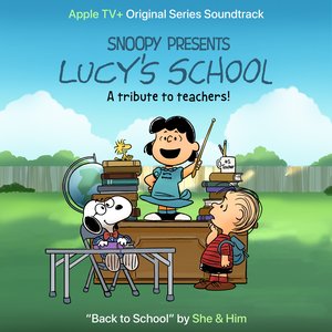 Back to School (From the Apple TV+ Original Series “Snoopy Presents: Lucy’s School") - Single