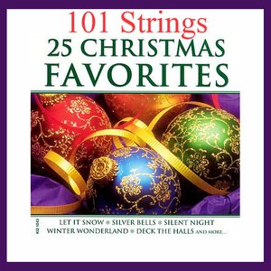101 Strings - 25 Christmas Favorites - Zortam Music