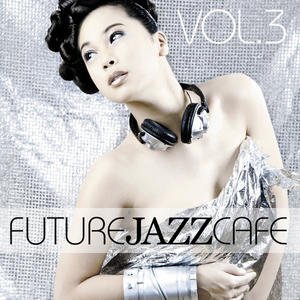 Future Jazz Cafe Vol.3