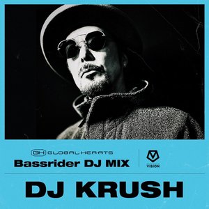 VISION: DJ KRUSH (Bassrider) [DJ Mix]