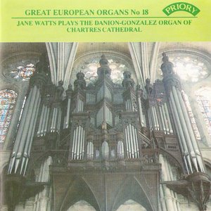 Great European Organs No. 18: Chartres Cathedral