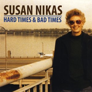 Hard Times & Bad Times