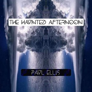 The Haunted Afternoon