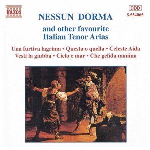 Изображение для 'NESSUN DORMA AND OTHER FAVOURITE ITALIAN TENOR ARIAS'