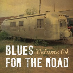 Blues for the Road, Vol. 4