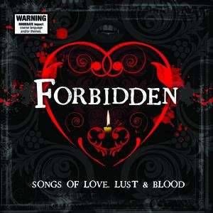 Forbidden (Songs Of Love, Lust & Blood)