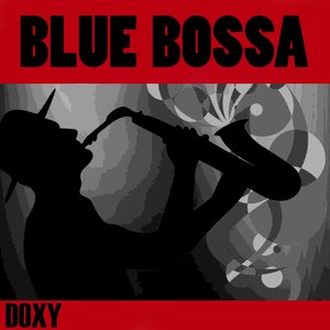 Blue Bossa (Doxy Collection, Remastered)