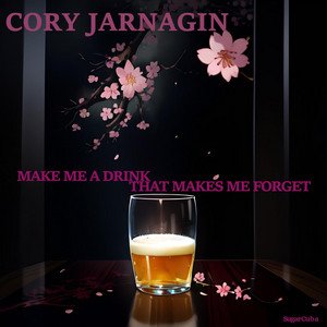 Make Me A Drink That Makes Me Forget