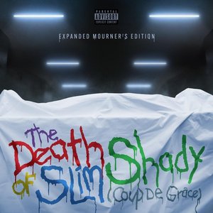 The Death Of Slim Shady (Coup De Grâce) (Expanded Mourner's Edition)
