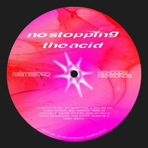 No Stopping The Acid