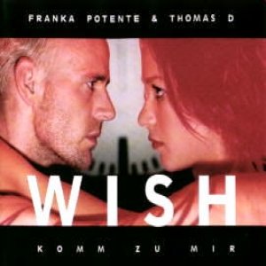 Wish (Komm zu mir)