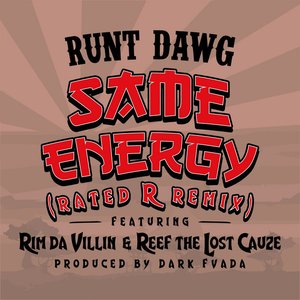 Same Energy (Rated R Remix) - Single [feat. RIM & Reef the Lost Cauze] - Single