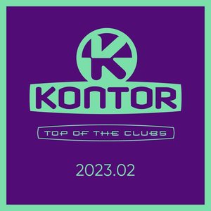 Kontor Top of the Clubs 2023.02 (DJ Mix)