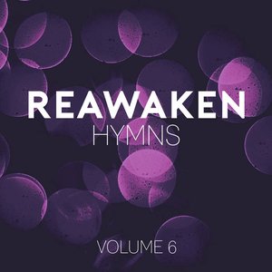 Reawaken Hymns, Vol. 6