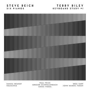 Steve Reich: Six Pianos & Terry Riley: Keyboard Study #1