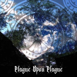 Plague Upon Plague