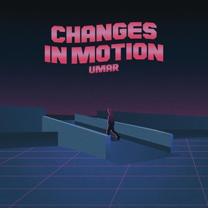 Changes In Motion