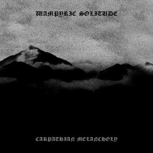 Carpathian Melancholy