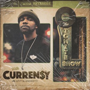 The Tonite Show with Curren$y