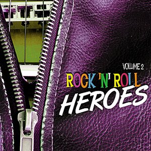 Rock 'n' Roll Heroes Vol. 2