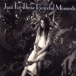 Jazz for Those Peaceful Moments