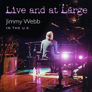 Jimmy Webb - LIVE AND AT LARGE - Zortam Music