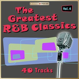 Masterpieces presents The Greatest R&B Classics, Vol. 4 (40 Tracks)