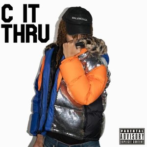 C It Thru [Explicit]