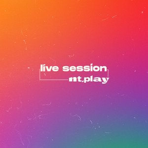 Live Session Nt Play