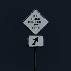 The Road Beneath My Feet