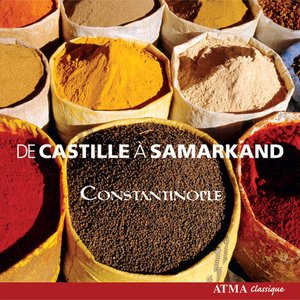 CONSTANTINOPLE: From Castille to Samarkand