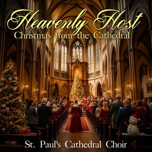 Heavenly Host - Christmas from the Cathedral
