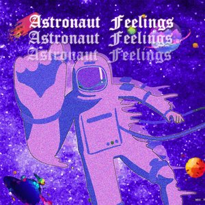 Astronaut Feelings