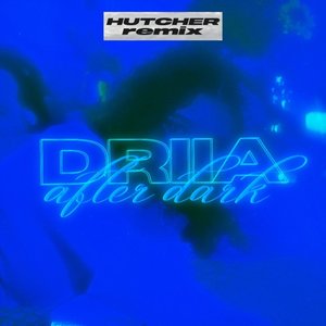 After Dark - Hutcher Remix