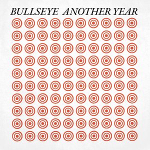 Bullseye / Another Year
