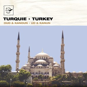 Turquie - Turkey: Ud, Oud & Kanoun (Air Mail Music Collection)