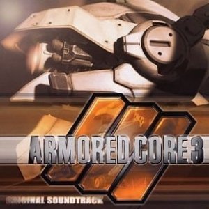 Armored Core 3 Original Soundtrack