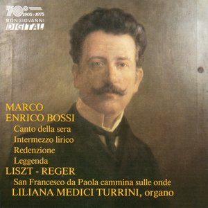 Bossi & Liszt: Composizioni per organo (Works for Organ)