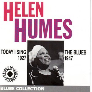 Today I Sing the Blues 1927-1947 (Historical Recordings Blues Collection)