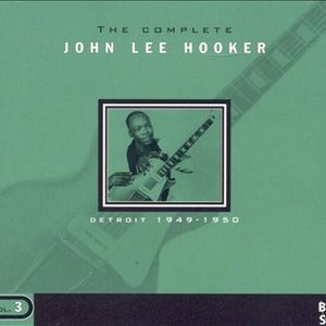 Immagine per 'The Complete John Lee Hooker vol. 3 Detroit (Disc 1)'