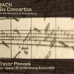 Bach: Six Concertos for the Margrave of Brandenburg