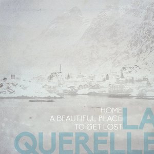 Home, a Beautiful Place to Get Lost