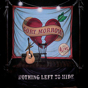 Cory Morrow - Nothing Left To Hide Lyrics - Zortam Music