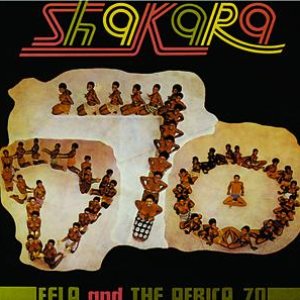 Fela And The Africa 70-Shakara London Scène