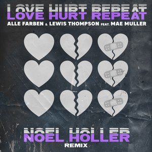 Love Hurt Repeat (feat. Mae Muller) [Noel Holler Remix] - Single
